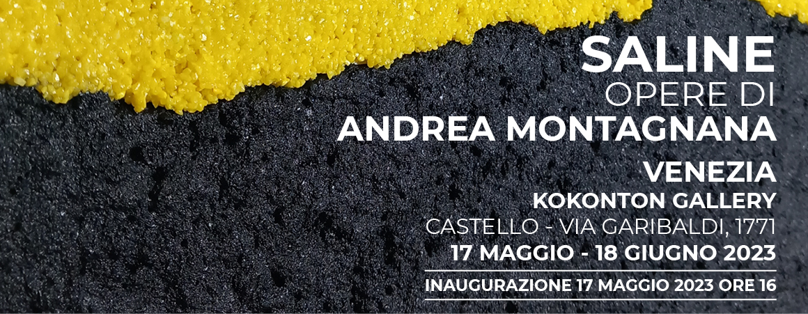 Locandina della mostra “Saline” di Andrea Montagnana, Kokonton Gallery Venezia (17 maggio–18 giugno 2023)